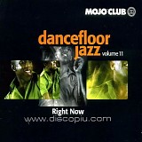 Various artists - Mojo Club - Dancefloor Jazz - Right Now - Volume Eleven