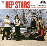 The Hep Stars - Cadillac Madness: 40 Years • 40 Hits • 1964-2004