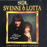 Svenne & Lotta - Greatest And Latest