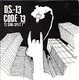 DS-13 & Code 13 - 13 Song Split 7"