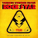 Twinkle Twinkle Little Rock Star - Lullaby Versions Of AC/DC