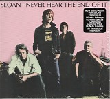Sloan - Never Hear The End Of It