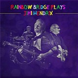 Rainbow Bridge - Plays Jimi Hendrix