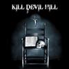 Kill Devil Hill - Kill Devil Hill