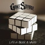 Gone Savage - Life In Black & White