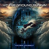 Hit The Ground Runnin' - Control Yourself