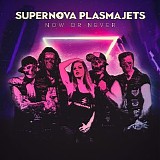 Supernova Plasmajets - Now Or Never