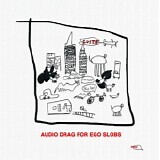 Gustaf - Audio Drag For Ego Slobs