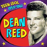 Dean Reed - Teen Idol 1959-1961