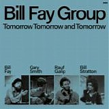 Fay, Bill - Tomorrow, Tomorrow And Tomorrow