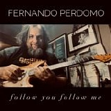 Perdomo, Fernando - Follow You, Follow Me