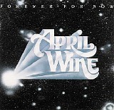 April Wine - Forever For Now
