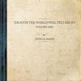 Radin, Joshua - Though The World Will Tell Me So Vol. 1