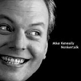 Keneally, Mike - Nonkertalk