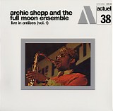 Archie Shepp & The Full Moon Ensemble - Live In Antibes (Vol. 1)