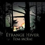 McRae, Tom - Étrange Hiver