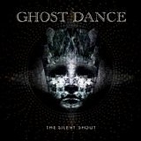 Ghost Dance - The Silent Shout