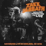 Zakk Sabbath - Killing Ourselves to LIVE - Boulder 2016
