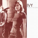 Ivy (US) - This Is The Day