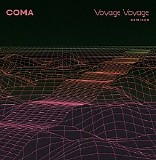 Coma - Voyage Voyage Remixes