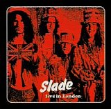Slade - Live In London