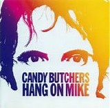 Viola, Mike And The Candy Butchers - Hang On Mike