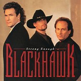 BlackHawk - Strong Enough