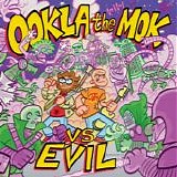 Ookla The Mok - Vs. Evil