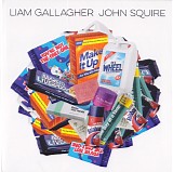Liam Gallagher & John Squire - Liam Gallagher John Squire