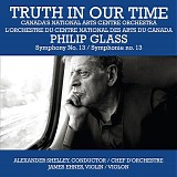 Canada's National Arts Centre Orchestra, Alexander Shelley. conductor - Truth In Our Time