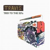 Travis - Tied To The 90s