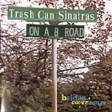 Trashcan Sinatras - On A B Road Reissue