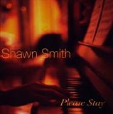 Smith, Shawn - Please Stay