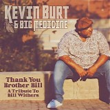 Kevin Burt & Big Medicine - "Thank You Brother Bill" A Tribute To Bill Withers