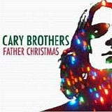 Brothers, Cary - Father Christmas EP