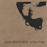 Brothers, Cary - All The Rage