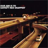 Red Snapper - Our Aim Is To Satisfy (2000)