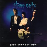 Stray Cats/Choo Choo Hot Fish - Stray Cats/Choo Choo Hot Fish