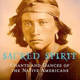 Sacred Spirit/ Chants and Dances of The Native Americans - Sacred Spirit/ Chants and Dances of The Native Americans