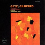 Stan Getz/Joao Gilberto - Getz / Gilberto