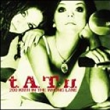 T.A.T.U. - 200 Km/h In The Wrong Lane