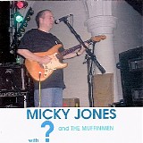 Micky Jones with ? and The Muffinmen - Micky Jones with ? and The Muffinmen