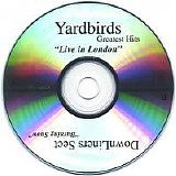 Yardbirds / DownLiners Sect - The Yardbirds (Live in London) / DownLiners Sect (Burning Snow)