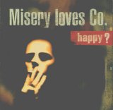Misery Loves Co. - Happy?