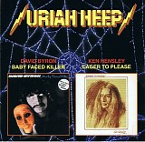 David Byron / Ken Hensley - Baby Faced Killer / Eager to Please
