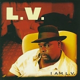 L.V. - I Am L.V.
