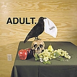 Adult. - D.U.M.E.