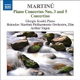 Giorgio Koukl / Bohuslav Martinu Philharmonic Orchestra / Arthur Fagen - Piano Concertos, Vol. 1 - Nos. 3, 5 / Concertino