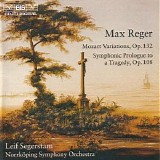 Norrköping Symphony Orchestra / Leif Segerstam - Reger: Mozart Variations / Symphonic Prologue to a Tragedy