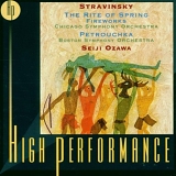 Boston Symphony Orchestra  /  Chicago Symphony Orchestra, Seiji Ozawa - Petrouchka / The Rite of Spring / Fireworks (Remastered)